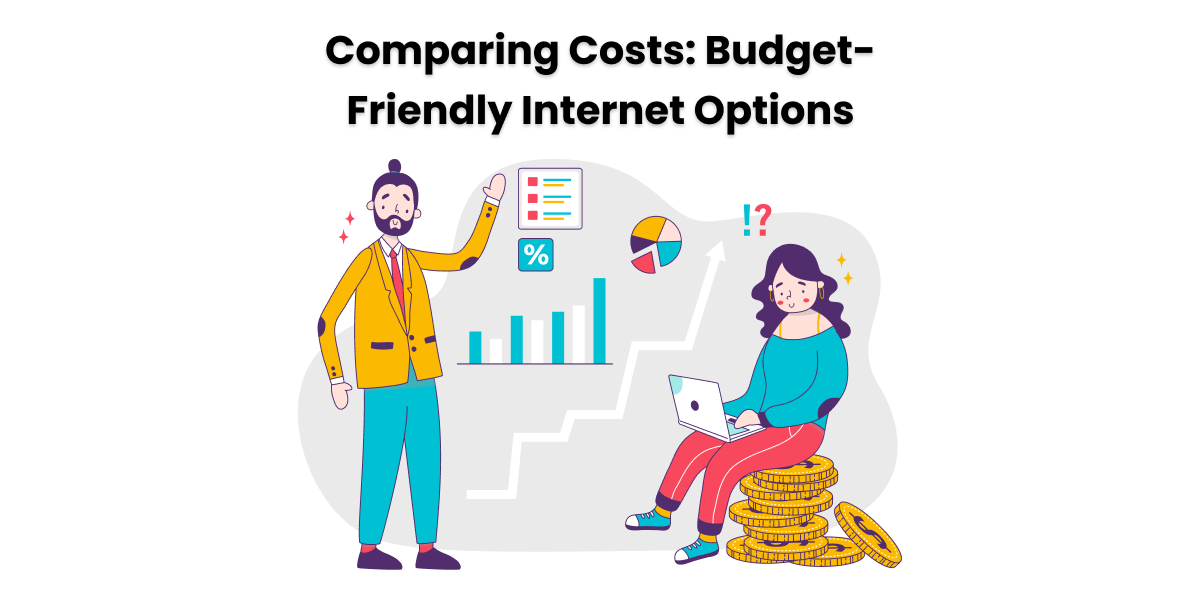 Comparing Costs: Budget-Friendly Internet Options