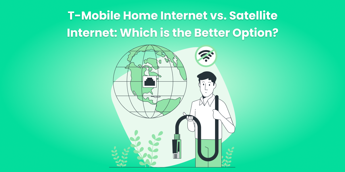 T-Mobile Home Internet vs. Satellite Internet: Which is the Better Option?